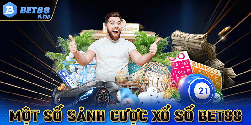 Giới thiệu một số hình thức cá cược xổ số Bet88 cực kỳ hiệu quả cho tân binh 